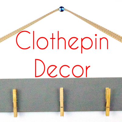 Clothespin Decor project : TEEN CRAFT!