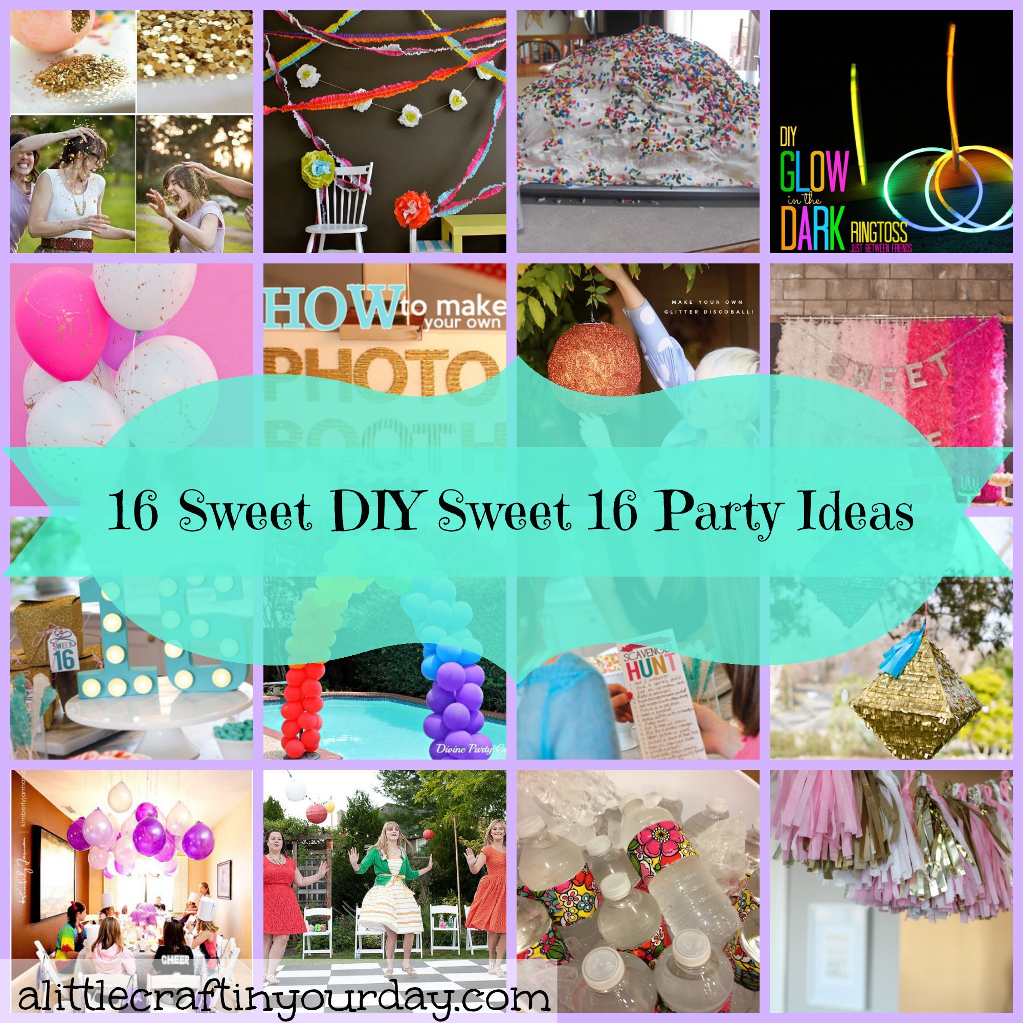 16 Sweet DIY Sweet 16 Party Ideas A Little Craft In Your Day