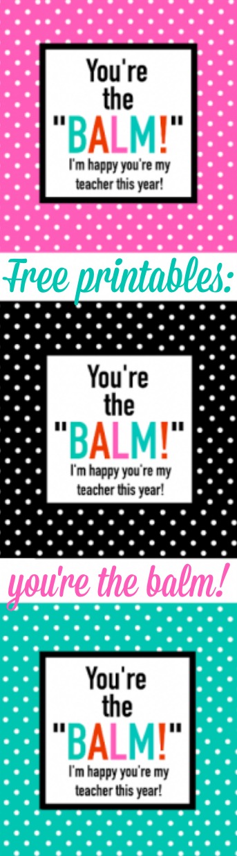 You Re The Balm Free Printable