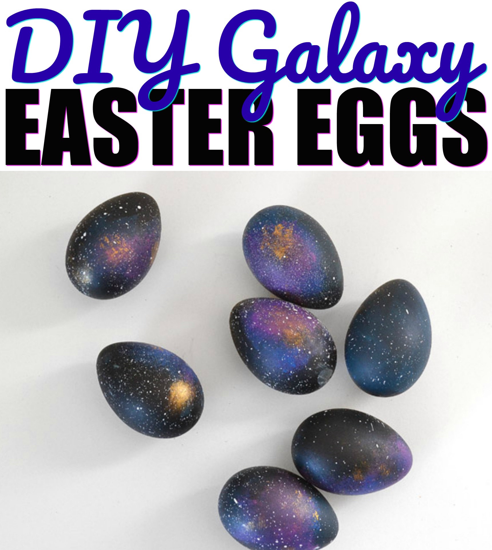DIY galaxy Easter Eggs A Little Craft In Your Day