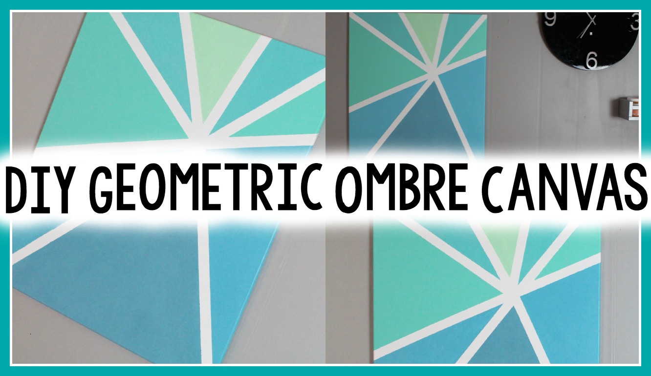DIY Geometric Ombre Canvas A Little Craft In Your Day