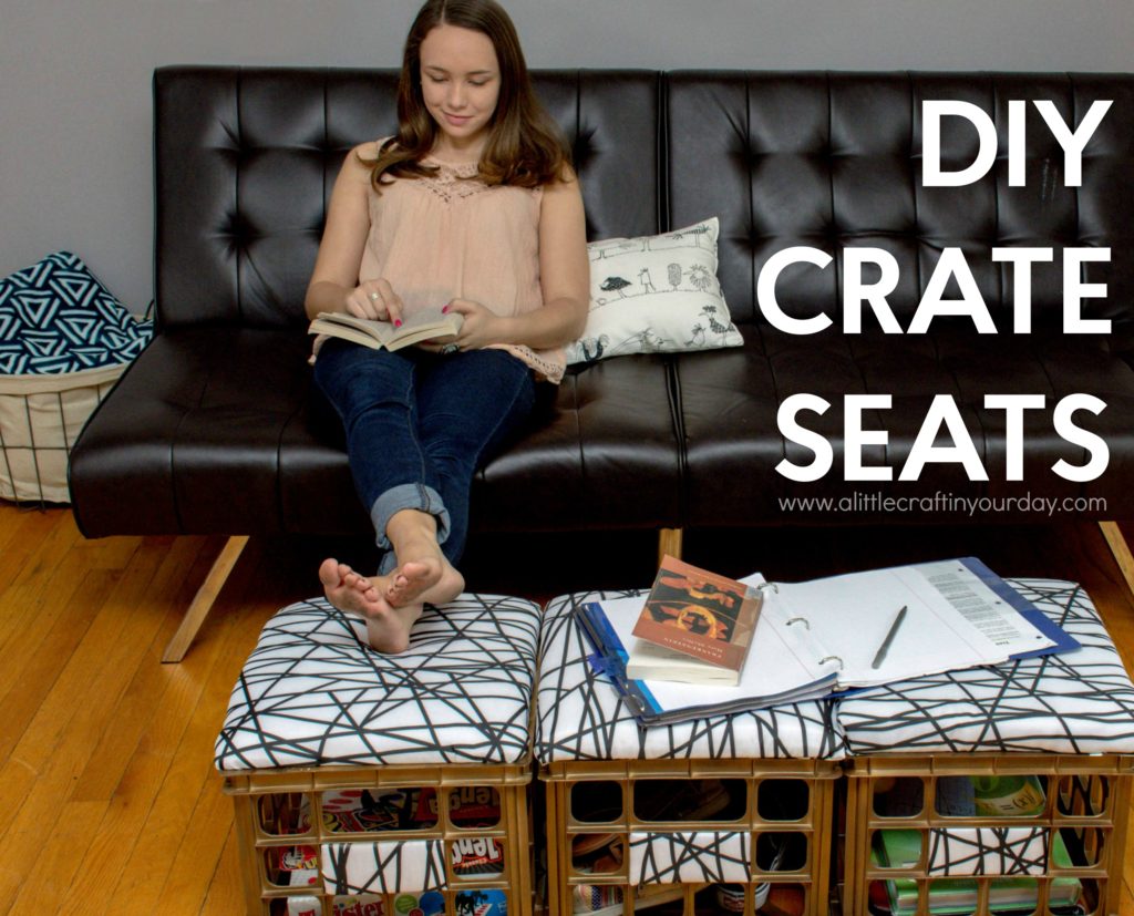 DIY Crate SeatsDorm Decor A Little Craft In Your Day