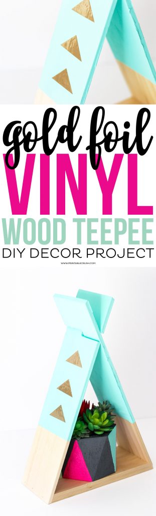 Gold-Foil-Vinyl-Teepee-DIY-Project-2-copy-1