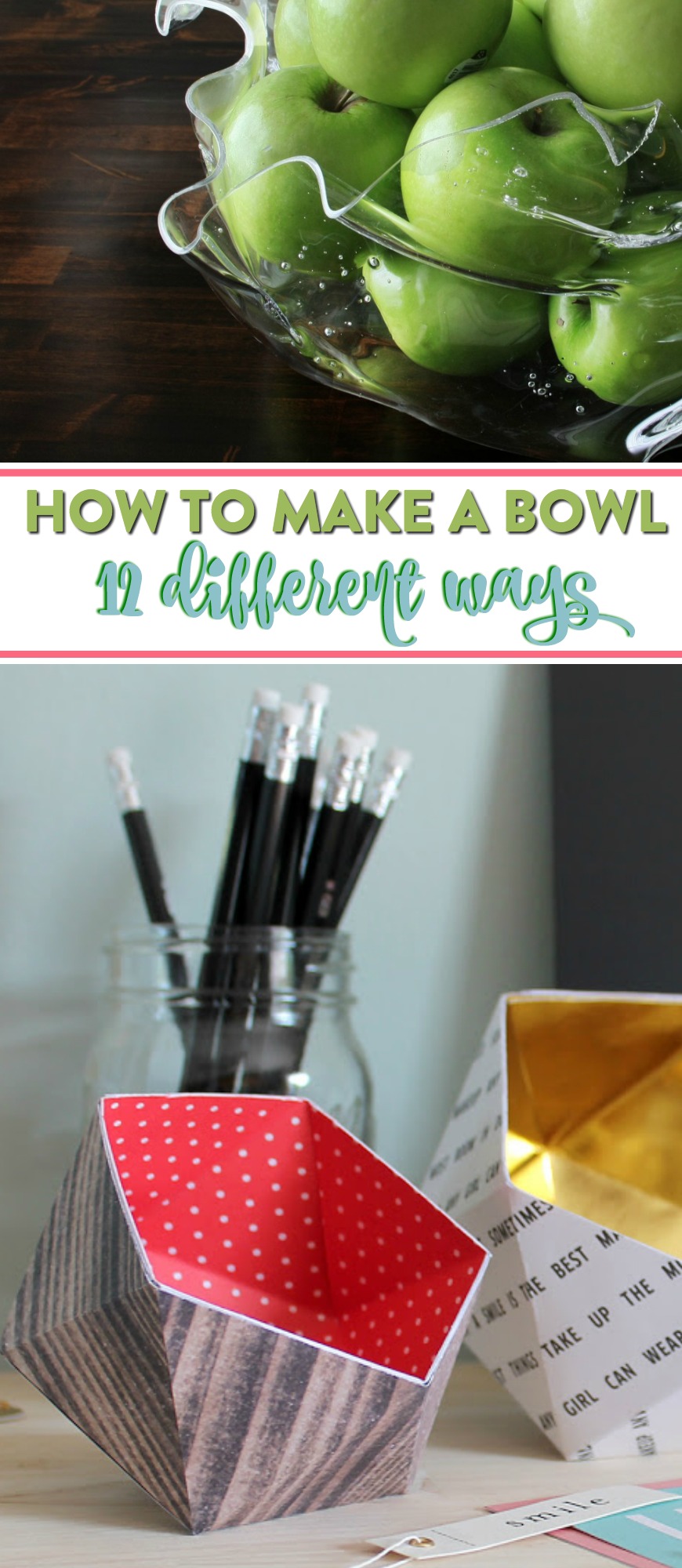 How To Make a Bowl 12 Ways - A Little Craft In Your Day