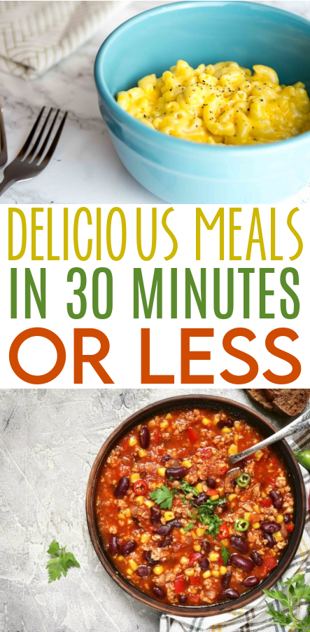 Delicious Meals in 30 Minutes or Less Roundups