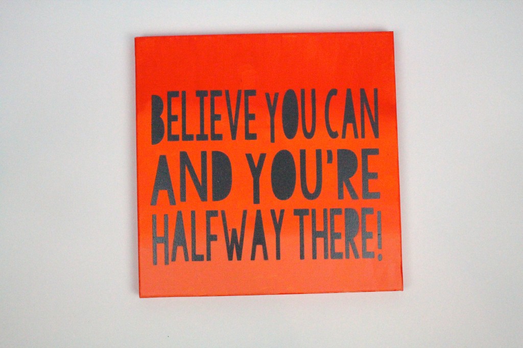 Ombre quote canvas art with a quote on it saying Believe You Can and You're halfway there!